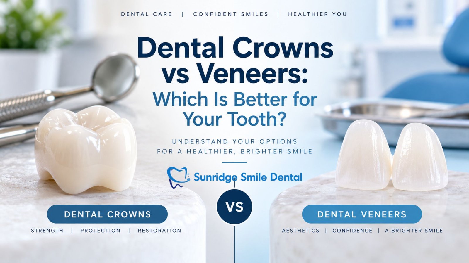 dental crowns vs veneers Sunridge